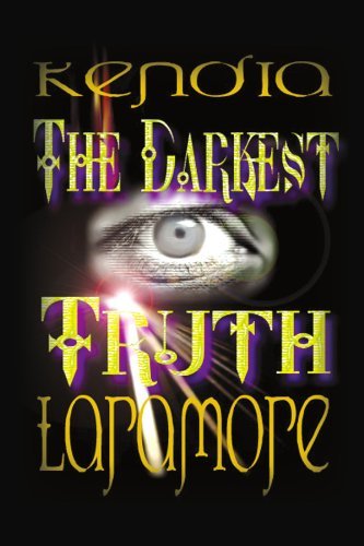 Kendia Laramore · The Darkest Truth (Paperback Book) (2011)
