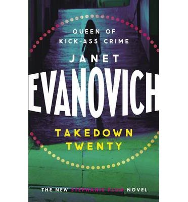 Cover for Janet Evanovich · Takedown Twenty: A laugh-out-loud crime adventure full of high-stakes suspense (Taschenbuch) (2014)
