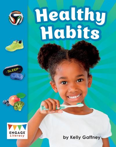 Cover for Kelly Gaffney · Healthy Habits - Engage Literacy Gold (Paperback Book) (2020)