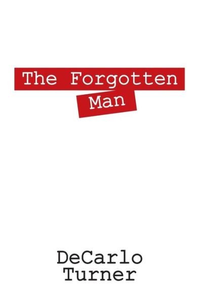 Cover for DeCarlo Turner · The Forgotten Man (Pocketbok) (2013)