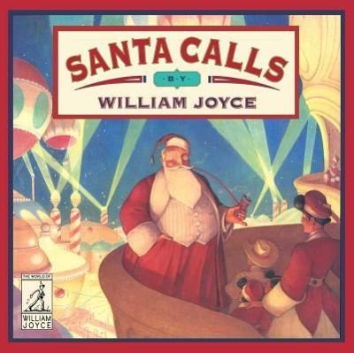 Cover for William Joyce · Santa Calls (Innbunden bok) (2017)