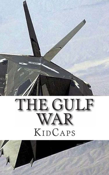 Cover for Kidcaps · The Gulf War (Pocketbok) (2013)