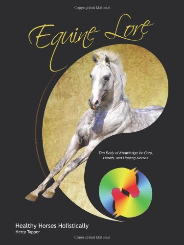 Cover for Hetty Tapper · Equine Lore Healthy Horses Holistically: the Body of Knowledge for Care, Health, and Healing Horses (Paperback Book) (2014)