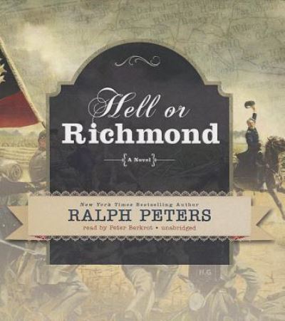 Cover for Ralph Peters · Hell or Richmond (CD) (2013)