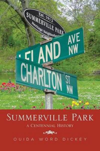 Cover for Ouida Word Dickey · Summerville Park: a Centennial History (Paperback Bog) (2013)