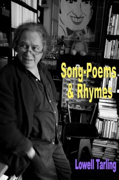 Cover for Lowell Tarling · Song-poems &amp; Rhymes (Taschenbuch) [Colour edition] (2013)