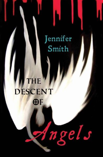 Cover for Jennifer Smith · The Descent of Angels (Paperback Book) (2013)