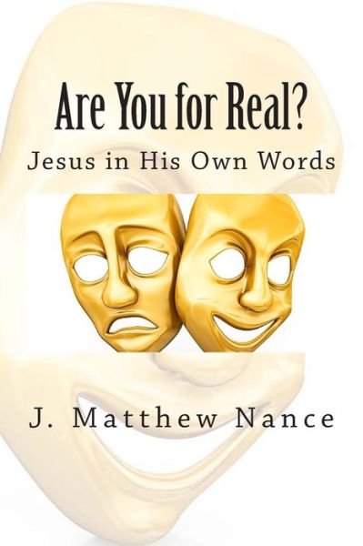 Cover for J Matthew Nance · Are You for Real?: Jesus in His Own Words (Paperback Book) (2013)