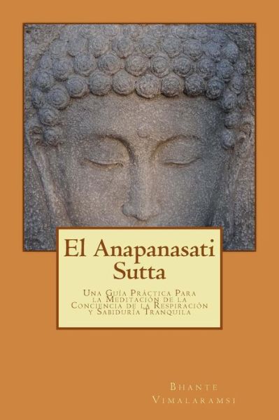 Cover for Bhante Vimalaramsi · El Anapanasati Sutta: Desde Los Primeros Escritos De Buda. (Paperback Book) (2014)