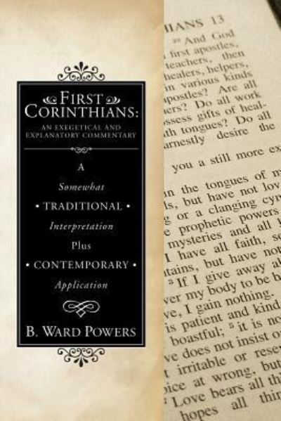 Cover for B. Ward Powers · First Corinthians : an Exegetical and Explanatory Commentary (Book) (2009)