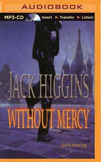 Without Mercy - Jack Higgins - Audio Book - Brilliance Audio - 9781501282591 - August 11, 2015