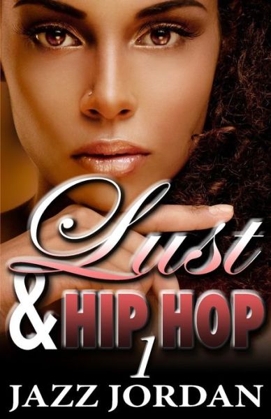 Cover for Jazz Jordan · Lust &amp; Hip Hop (The Ms. Mogul Series) (Paperback Book) (2014)