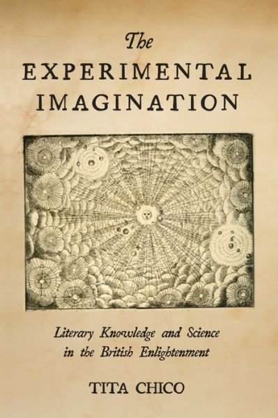 Cover for Tita Chico · The Experimental Imagination: Literary Knowledge and Science in the British Enlightenment (Pocketbok) (2020)