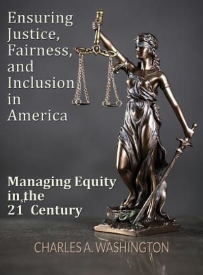 Cover for Charles Washington · Ensuring Justice, Fairness, and Inclusion in America (Innbunden bok) (2018)