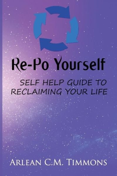 Cover for Arlean C M Timmons · Re-po Yourself: Self Help Guide to Reclaiming Your Life (Pocketbok) (2015)