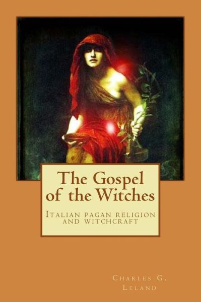 Cover for Charles G Leland · The Gospel of the Witches (Paperback Book) (2015)