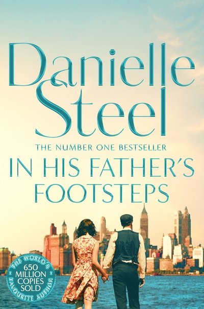 In His Father's Footsteps: A Sweeping Story Of Survival, Courage And Ambition Spanning Three Generations - Danielle Steel - Livres - Pan Macmillan - 9781509877591 - 13 juin 2019