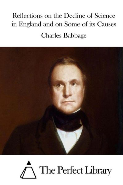 Cover for Charles Babbage · Reflections on the Decline of Science in England and on Some of Its Causes (Pocketbok) (2015)