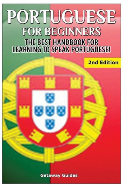 Cover for Getaway Guides · Portuguese for Beginners: the Best Handbook for Learning to Speak Portuguese (Taschenbuch) (2015)