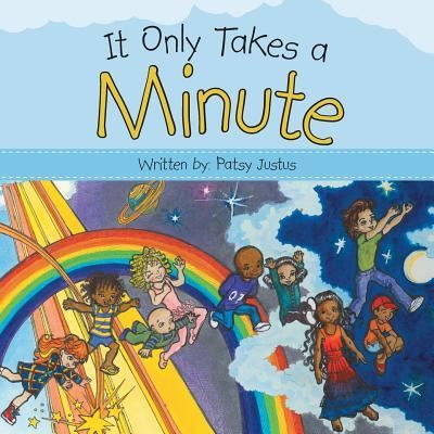 Cover for Patsy Justus · It Only Takes a Minute (Paperback Book) (2016)