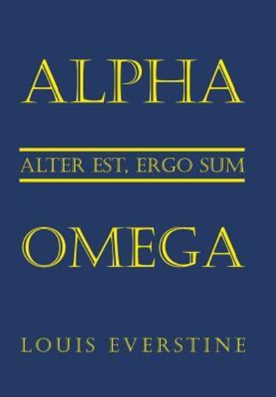 Cover for Louis Everstine · Alpha Omega (Hardcover Book) (2016)