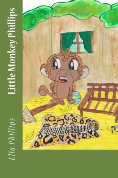 Cover for Ella Phillips · Little Monkey Phillips (Paperback Book) (2015)