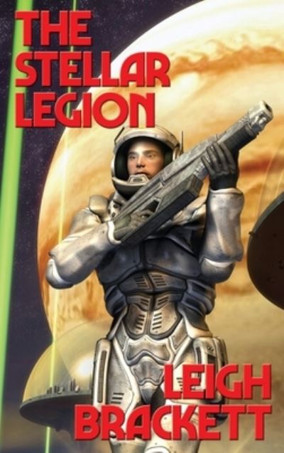 Cover for Leigh Brackett · The Stellar Legion (Hardcover Book) (2020)