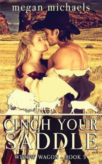 Cinch Your Saddle - Megan Michaels - Books - Createspace Independent Publishing Platf - 9781517276591 - October 22, 2015