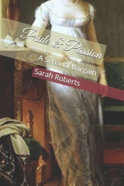 Cover for Sarah Roberts · Pride &amp; Passion (Pocketbok) (2018)