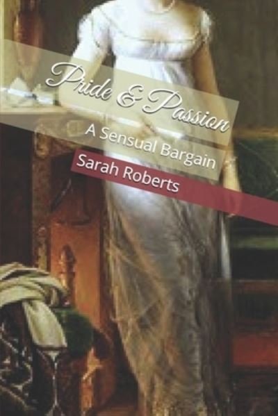 Cover for Sarah Roberts · Pride &amp; Passion (Paperback Book) (2018)