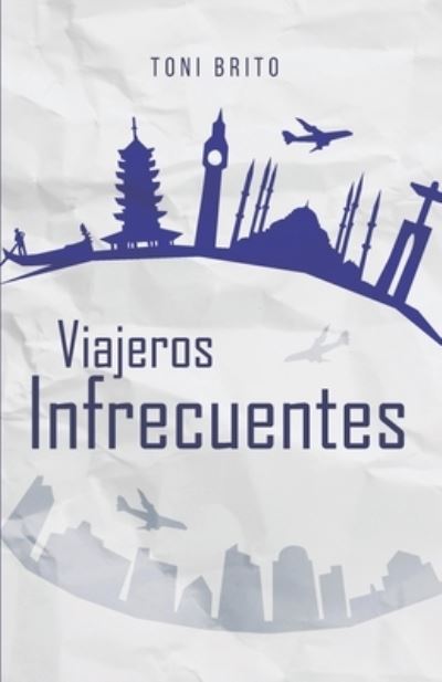 Cover for Toni Brito · Viajeros Infrecuentes (Paperback Bog) (2017)