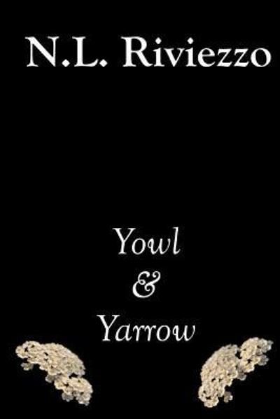 Cover for N L Riviezzo · Yowl &amp; Yarrow (Paperback Bog) (2016)