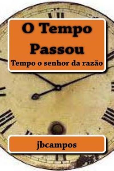 Cover for Jbcampos Campos Campos · O Tempo Passou (Taschenbuch) (2016)