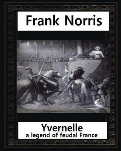 Cover for Frank Norris · Yvernelle (Pocketbok) (2016)