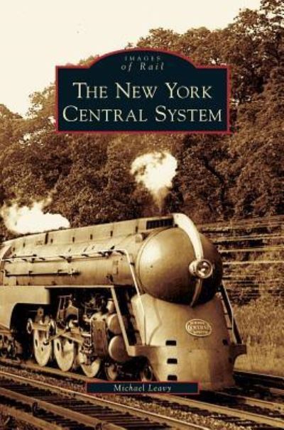 Cover for Michael Leavy · New York Central System (Hardcover Book) (2006)