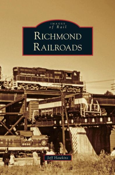 Cover for Jeff Hawkins · Richmond Railroads (Hardcover Book) (2010)