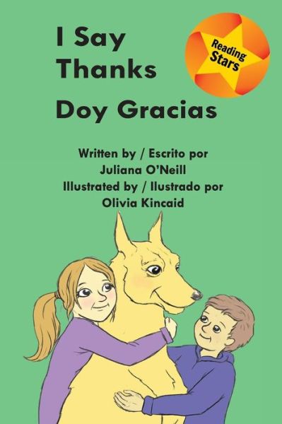 I Say Thanks / Doy gracias - Juliana O'neill - Books - Xist Publishing - 9781532406591 - September 1, 2018