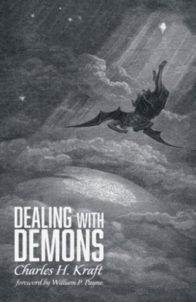 Cover for Charles H Kraft · Dealing with Demons (Hardcover Book) (2018)