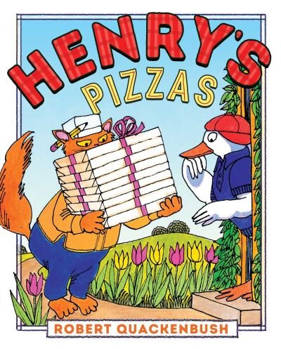 Cover for Robert Quackenbush · Henry's Pizzas - Henry Duck (Hardcover Book) (2022)