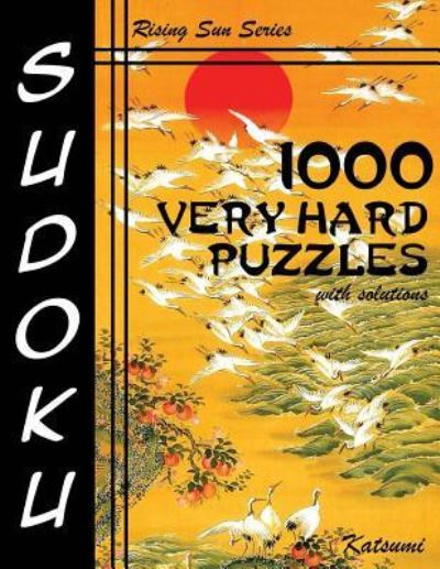 Cover for Katsumi · 1000 Very Hard Sudoku Puzzles With Solutions (Paperback Book) (2016)