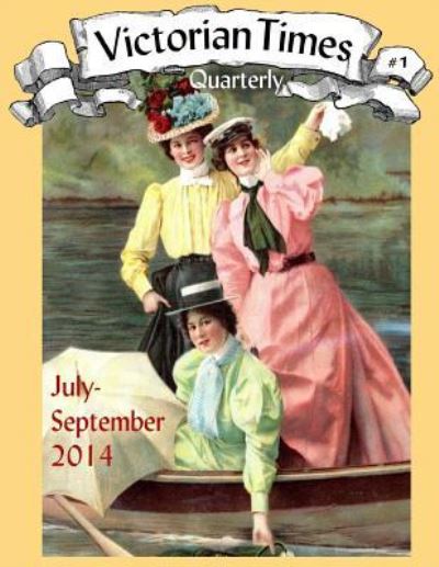 Cover for Moira Allen · Victorian Times Quarterly #1 (Paperback Book) (2016)