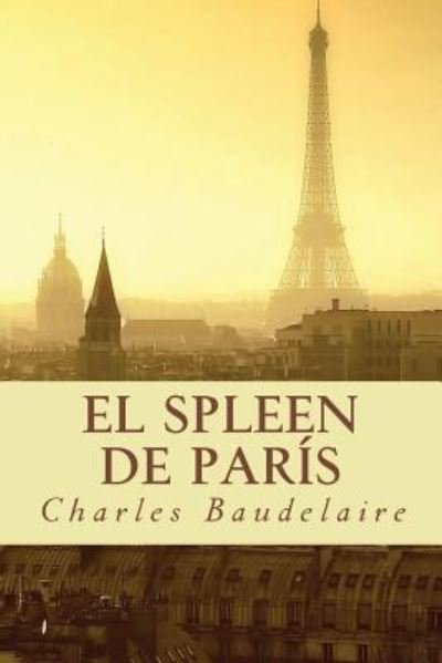 Cover for Charles Baudelaire · El Spleen de Par s (Paperback Bog) (2016)