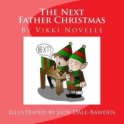 Cover for Jade Dale-Bawden · The Next Father Christmas (Paperback Book) (2016)