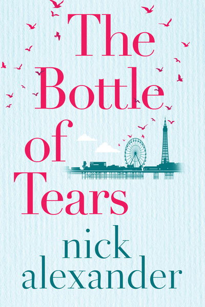 Cover for Nick Alexander · The Bottle of Tears (Paperback Book) (2019)