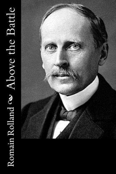 Cover for Romain Rolland · Above the Battle (Paperback Bog) (2017)