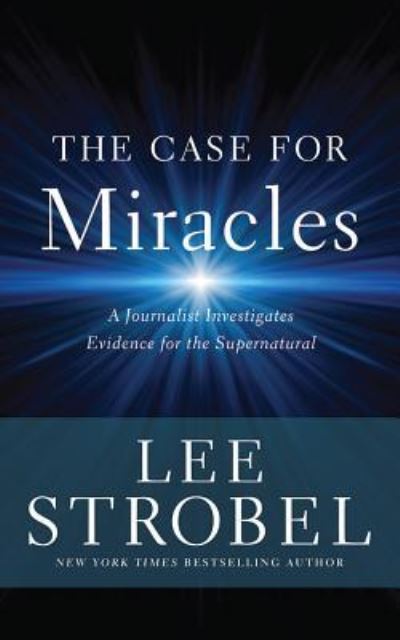 Cover for Lee Strobel · The Case for Miracles A Journalist Investigates Evidence for the Supernatural (CD) (2018)