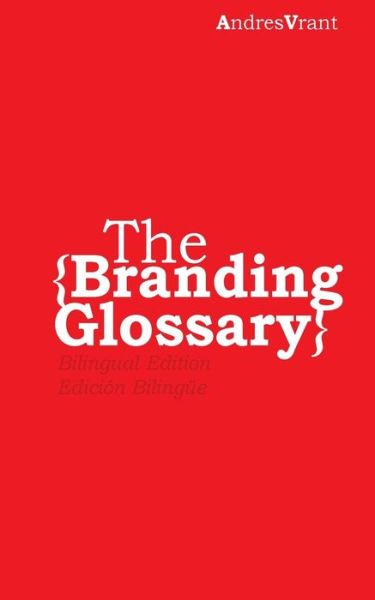 Cover for Interbrands Brandchannel · The Brand Glossary (Paperback Book) (2017)