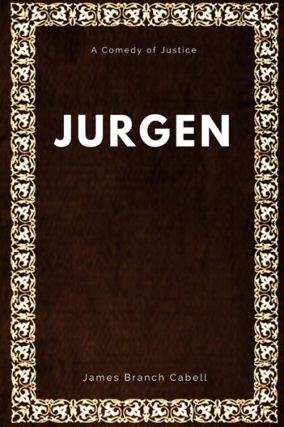 Cover for James Branch Cabell · Jurgen A Comedy of Justice (Paperback Book) (2017)