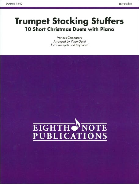 Trumpet Stocking Stuffers - Vince Gassi - Książki - Eighth Note Publications - 9781554736591 - 1 listopada 2010