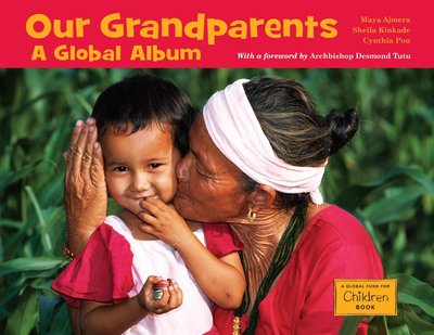 Cover for Maya Ajmera · Our Grandparents: A Global Album - Global Fund for Children Books (Paperback Book) (2010)